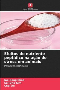 bokomslag Efeitos do nutriente peptdico na ao do stress em animais