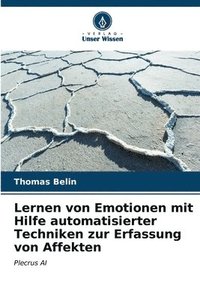 bokomslag Lernen von Emotionen mit Hilfe automatisierter Techniken zur Erfassung von Affekten