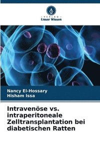 bokomslag Intravense vs. intraperitoneale Zelltransplantation bei diabetischen Ratten