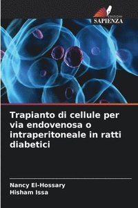 bokomslag Trapianto di cellule per via endovenosa o intraperitoneale in ratti diabetici