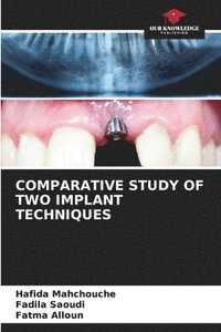 bokomslag Comparative Study of Two Implant Techniques