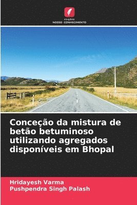 Conceo da mistura de beto betuminoso utilizando agregados disponveis em Bhopal 1