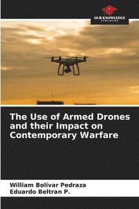 bokomslag Use of Armed Drones and their Impact on Contemporary Warfare