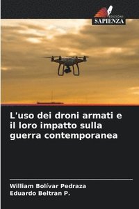 bokomslag L'uso dei droni armati e il loro impatto sulla guerra contemporanea