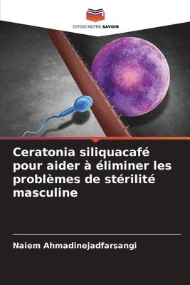 Ceratonia siliquacaf pour aider  liminer les problmes de strilit masculine 1