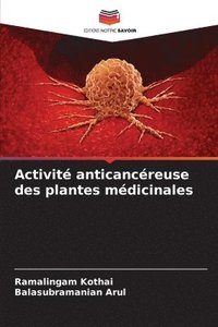 bokomslag Activit anticancreuse des plantes mdicinales