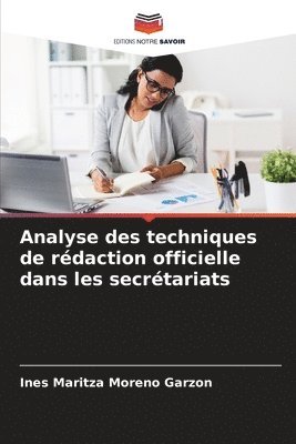 bokomslag Analyse des techniques de rdaction officielle dans les secrtariats