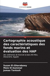 bokomslag Cartographie acoustique des caractristiques des fonds marins et valuation des HAP