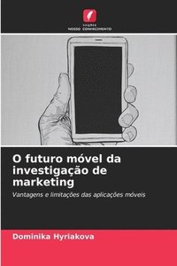 bokomslag O futuro mvel da investigao de marketing