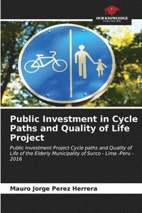 bokomslag Public Investment in Cycle Paths and Quality of Life Project