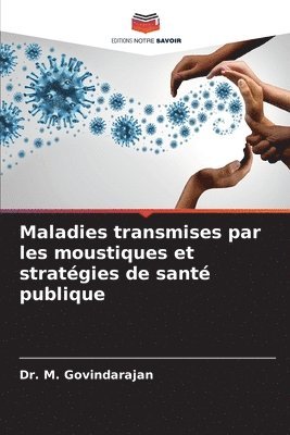 bokomslag Maladies transmises par les moustiques et stratgies de sant publique