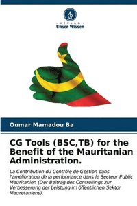 bokomslag CG Tools (BSC, TB) for the Benefit of the Mauritanian Administration.