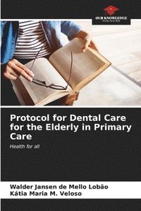 bokomslag Protocol for Dental Care for the Elderly in Primary Care