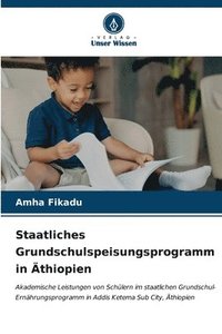bokomslag Staatliches Grundschulspeisungsprogramm in Äthiopien