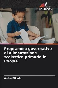 bokomslag Programma governativo di alimentazione scolastica primaria in Etiopia