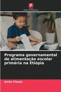 bokomslag Programa governamental de alimentao escolar primria na Etipia