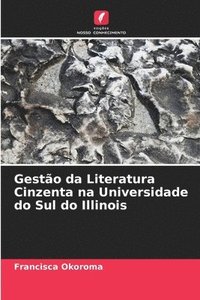 bokomslag Gesto da Literatura Cinzenta na Universidade do Sul do Illinois