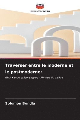 bokomslag Traverser entre le moderne et le postmoderne