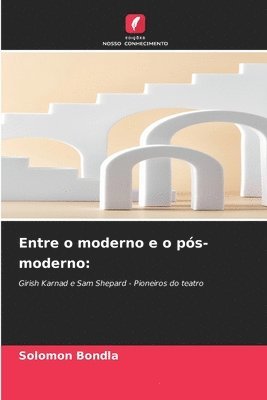 bokomslag Entre o moderno e o ps-moderno