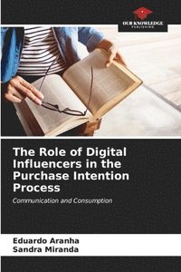 bokomslag The Role of Digital Influencers in the Purchase Intention Process