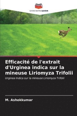 Efficacit de l'extrait d'Urginea indica sur la mineuse Liriomyza Trifolii 1