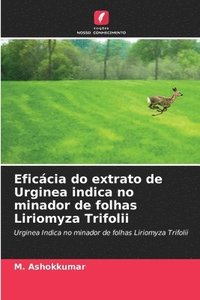 bokomslag Eficcia do extrato de Urginea indica no minador de folhas Liriomyza Trifolii