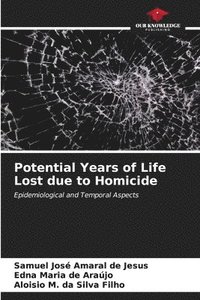 bokomslag Potential Years of Life Lost due to Homicide