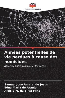 Annes potentielles de vie perdues  cause des homicides 1