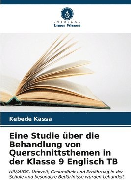 bokomslag Eine Studie ber die Behandlung von Querschnittsthemen in der Klasse 9 Englisch TB