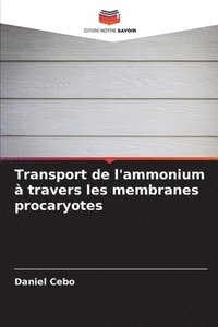 bokomslag Transport de l'ammonium  travers les membranes procaryotes