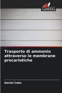 bokomslag Trasporto di ammonio attraverso le membrane procariotiche