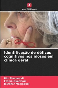 bokomslag Identificao de dfices cognitivos nos idosos em clnica geral