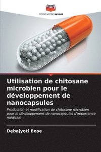 bokomslag Utilisation de chitosane microbien pour le dveloppement de nanocapsules