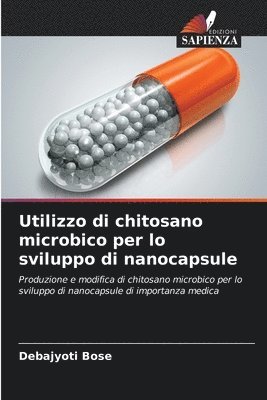 Utilizzo di chitosano microbico per lo sviluppo di nanocapsule 1