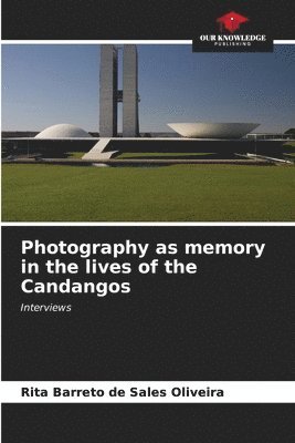 bokomslag Photography as memory in the lives of the Candangos