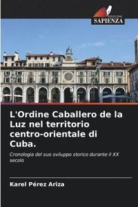 bokomslag L'Ordine Caballero de la Luz nel territorio centro-orientale di Cuba.