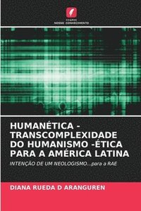 bokomslag Humantica - Transcomplexidade Do Humanismo -tica Para a Amrica Latina