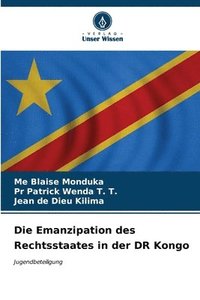 bokomslag Die Emanzipation des Rechtsstaates in der DR Kongo