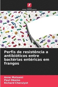 bokomslag Perfis de resistncia a antibiticos entre bactrias entricas em frangos