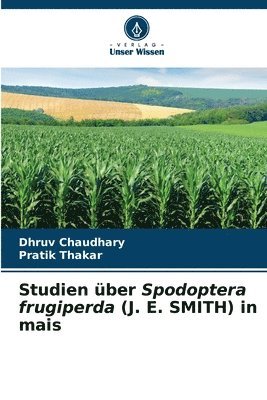 Studien ber Spodoptera frugiperda (J. E. SMITH) in mais 1