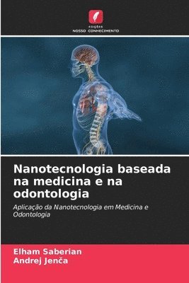 bokomslag Nanotecnologia baseada na medicina e na odontologia