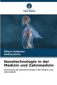 bokomslag Nanotechnologie in der Medizin und Zahnmedizin