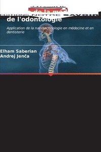 bokomslag Les nanotechnologies au service de la mdecine et de l'odontologie