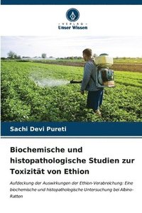 bokomslag Biochemische und histopathologische Studien zur Toxizitt von Ethion