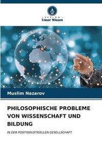 bokomslag Philosophische Probleme Von Wissenschaft Und Bildung