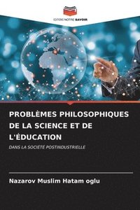 bokomslag Problmes Philosophiques de la Science Et de l'ducation