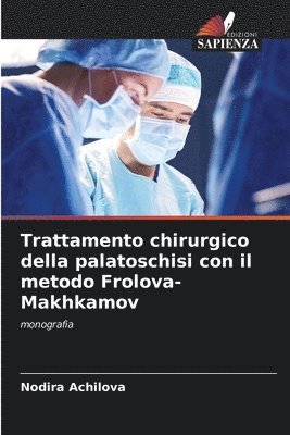 bokomslag Trattamento chirurgico della palatoschisi con il metodo Frolova-Makhkamov