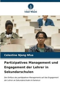 bokomslag Partizipatives Management und Engagement der Lehrer in Sekundarschulen