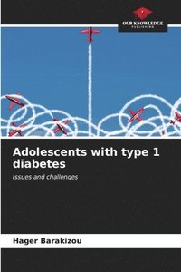 bokomslag Adolescents with type 1 diabetes