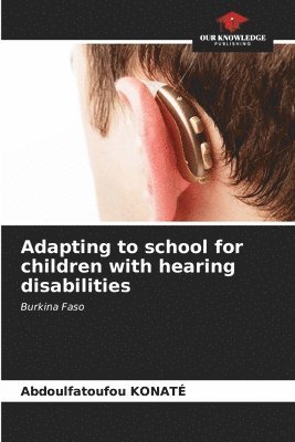 bokomslag Adapting to school for children with hearing disabilities